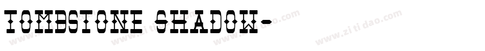 Tombstone Shadow字体转换